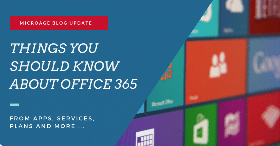 Things You Should Know About Office 365 Microage