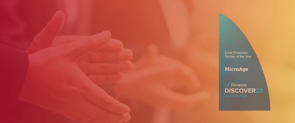 MicroAge Awarded Barracuda Discover 2023 Americas Email Protection Partner of the Year