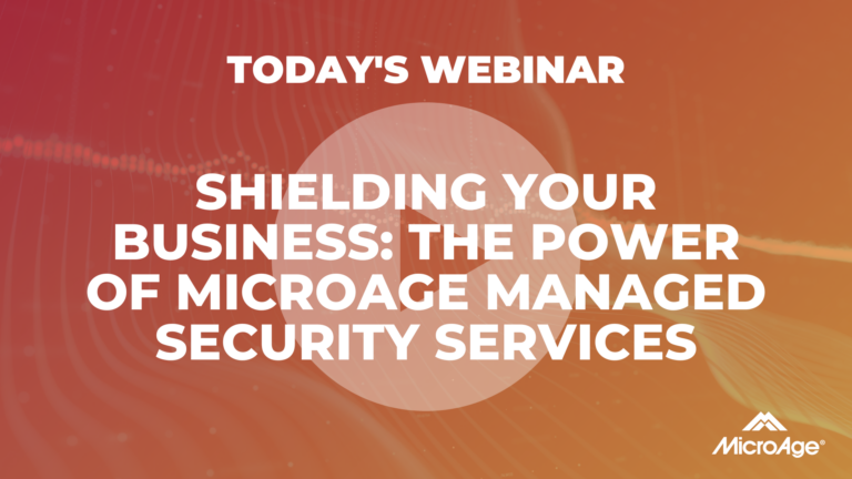 Cyber Wise Webinar #6 Shielding Your Business: The Power of MicroAge ...