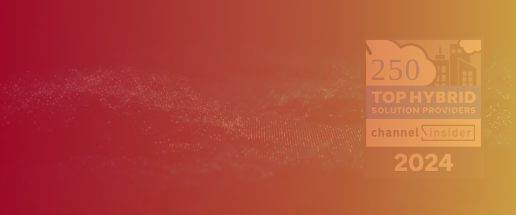 MicroAge Recognized on Channel Insider Inaugural Hybrid Solution Provider 250 List